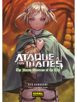 ATAQUE A LOS TITANES: THE HARSH MISTRESS OF THE CITY. NOVELA - NORMA