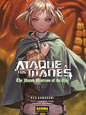 ATAQUE A LOS TITANES: THE HARSH MISTRESS OF THE CITY. NOVELA - NORMA