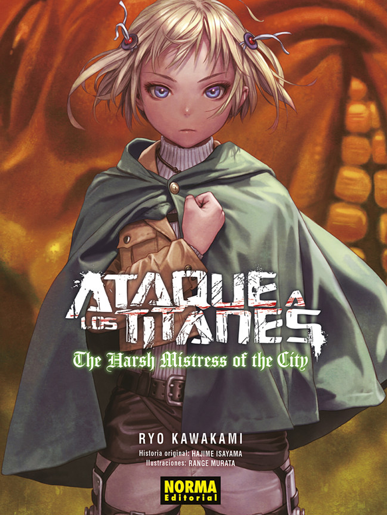 ATAQUE A LOS TITANES: THE HARSH MISTRESS OF THE CITY. NOVELA - NORMA 1