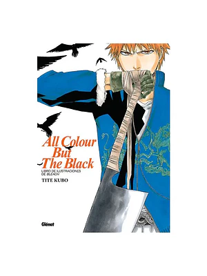 ALL COLOUR BUT THE BLACK LIBRO DE ILUSTRACIONES DE BLEACH - PANINI ESPANA