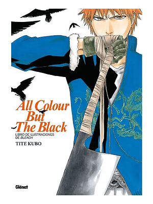 ALL COLOUR BUT THE BLACK LIBRO DE ILUSTRACIONES DE BLEACH - PANINI ESPANA