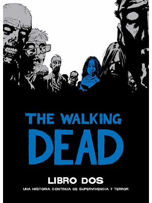 THE WALKING DEAD DELUXE - LIBRO 02 - OVNIPRESS