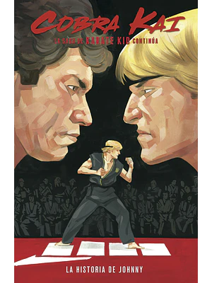 COBRA KAI: LA SAGA DE KARATE KID CONTINUA. LA HISTORIA DE JOHNNY - NORMA