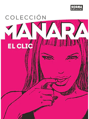 COLECCION MILO MANARA 1. EL CLIC. EDICION INTEGRAL - NORMA
