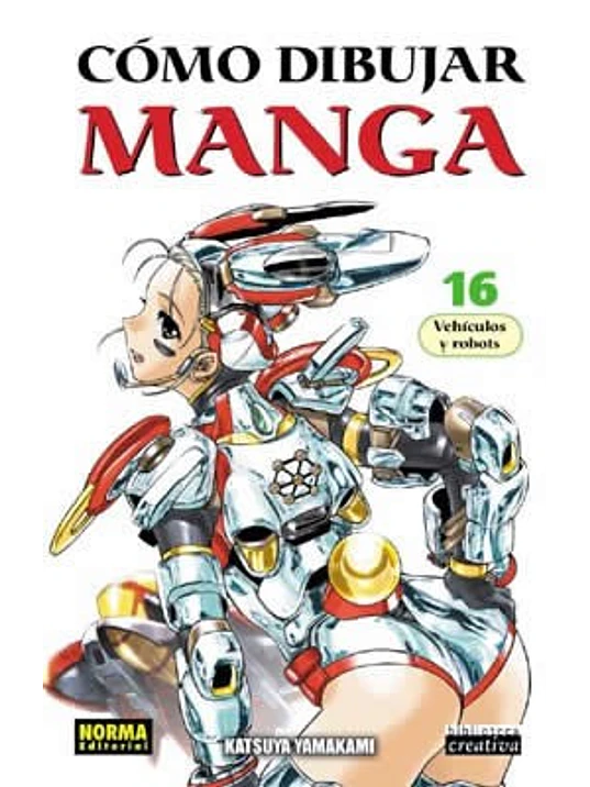 COMO DIBUJAR MANGA 16 VEHICULOS Y ROBOTS - NORMA 1