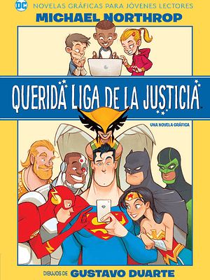 JOVENES LECTORES - LIGA DE LA JUSTICIA: QUERIDA LIGA DE LA JUSTICIA - OVNIPRESS