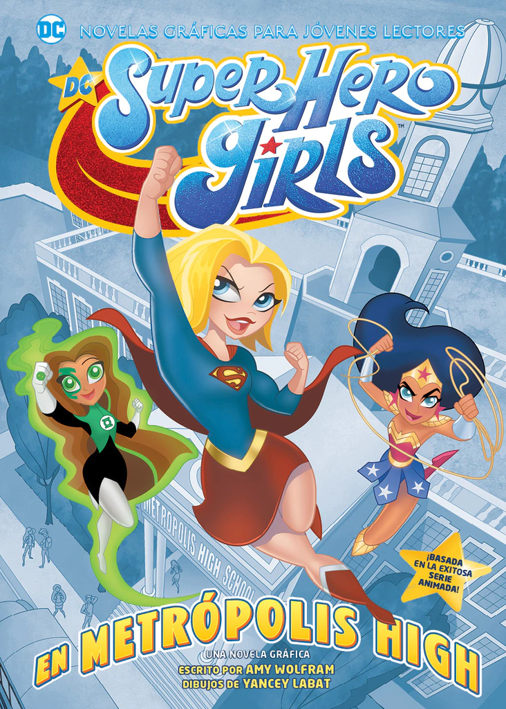 JOVENES LECTORES - DC SUPER HEROES GIRLS: EN METROPOLIS HIGH - OVNIPRESS