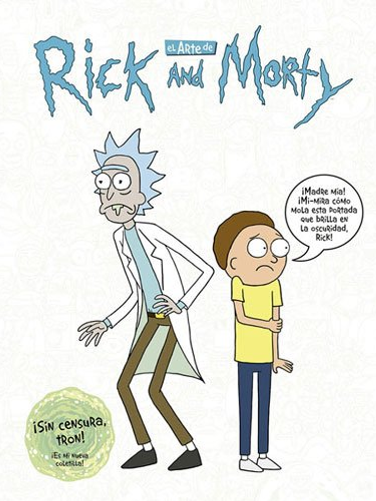 EL ARTE DE RICK Y MORTY - NORMA 1