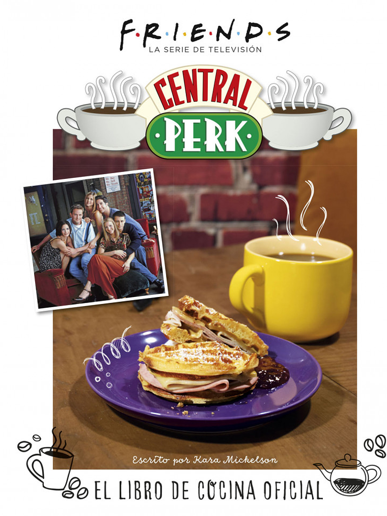 FRIENDS: CENTRAL PERK. EL LIBRO DE COCINA OFICIAL - NORMA 1