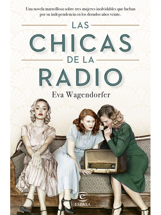 LAS CHICAS DE LA RADIO - ESPASA 1
