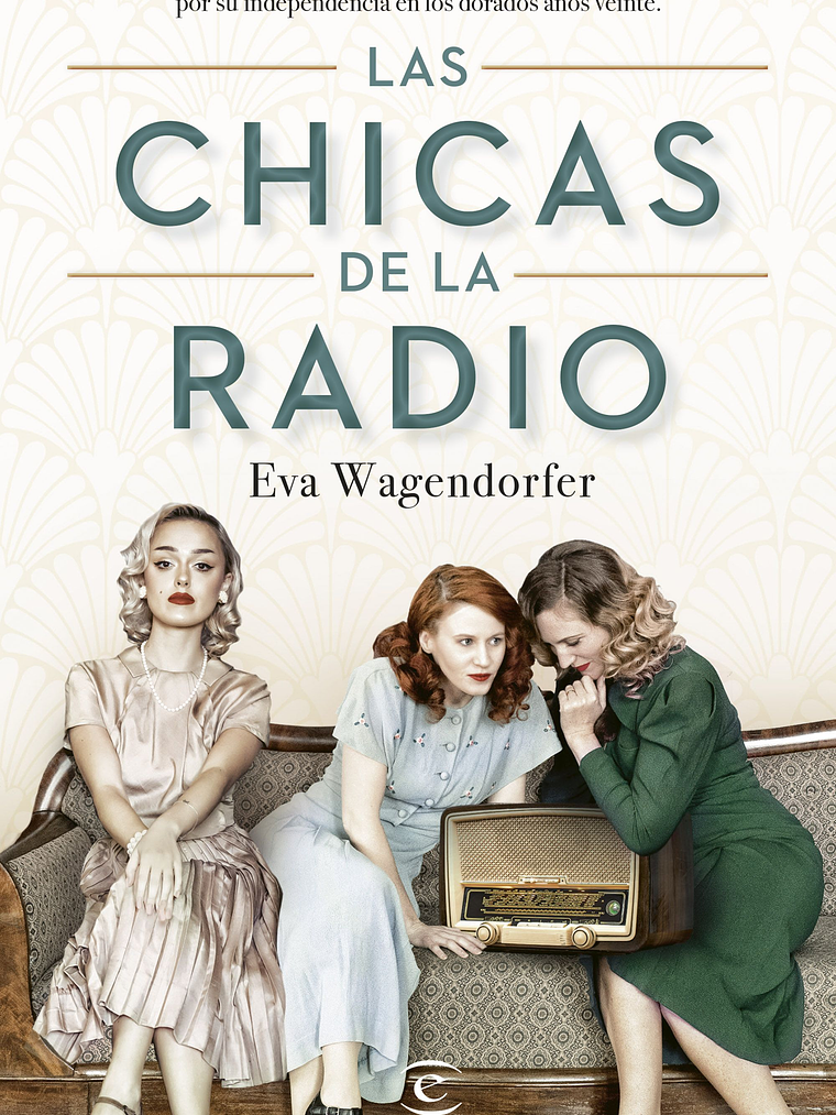LAS CHICAS DE LA RADIO - ESPASA 1