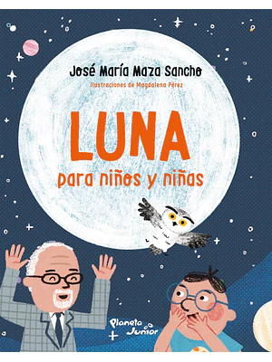 LUNA PARA NIÑOS Y NIÑAS - PLANETA JUNIOR