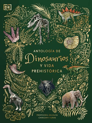 ANTOLOGIA DE DINOSAURIOS Y VIDA PREHISTORICA - DK