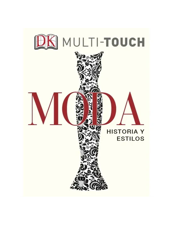MODA, HISTORIA Y ESTILOS - DK 1