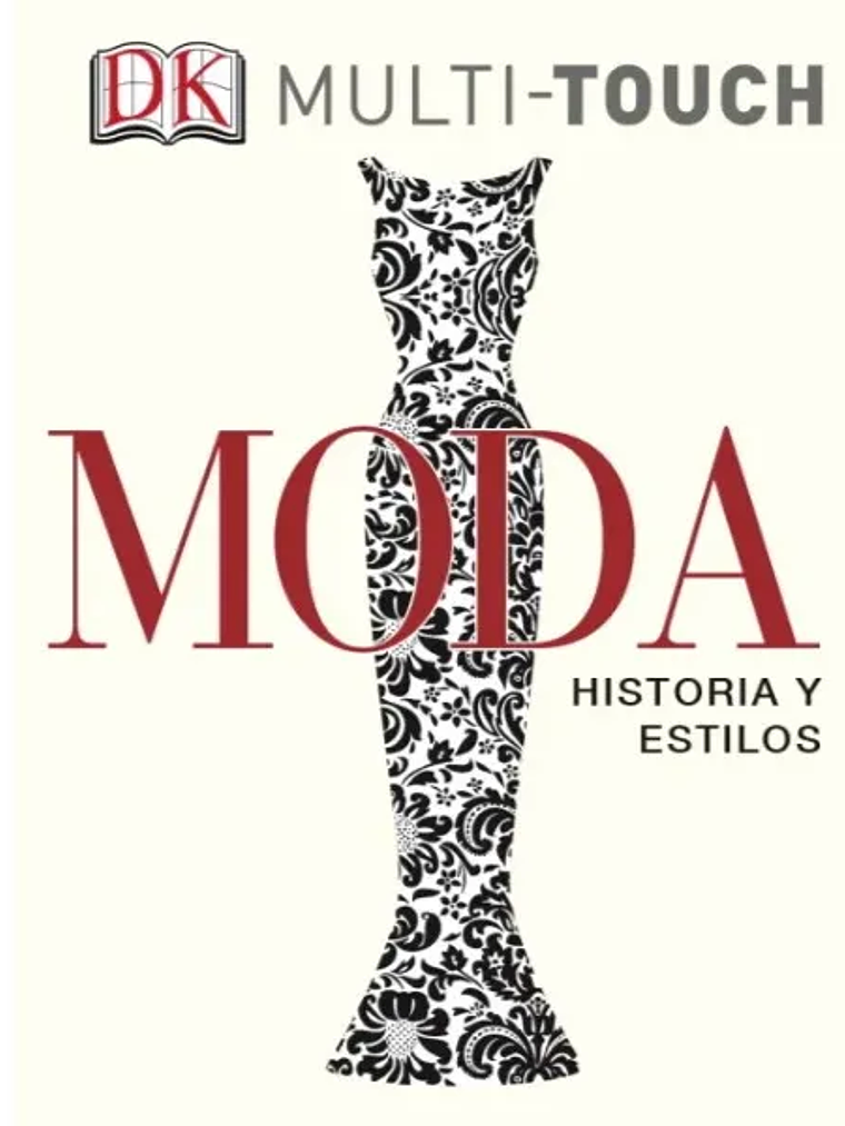 MODA, HISTORIA Y ESTILOS - DK 1