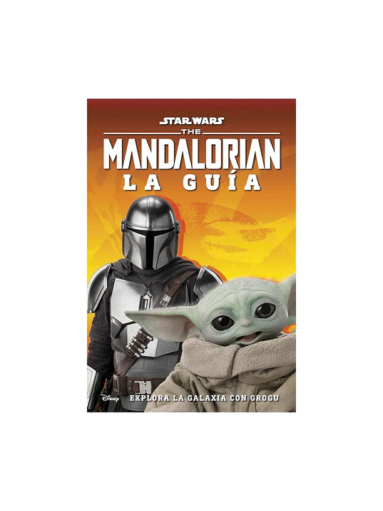 STAR WARS THE MANDALORIAN, LA GUIA. EXPLORA LA GALAXIA CON GROGU - DK 1