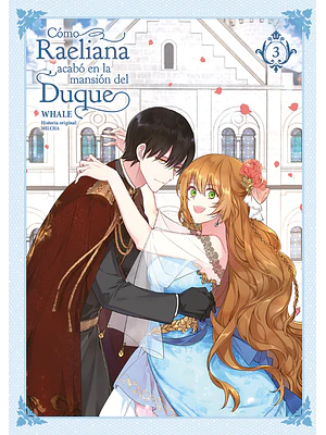 COMO RAELIANA ACABO EN LA MANSION DEL DUQUE 03 - NORMA