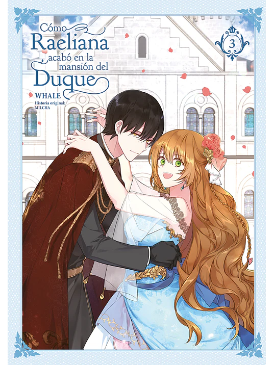 COMO RAELIANA ACABO EN LA MANSION DEL DUQUE 03 - NORMA 1