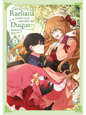 COMO RAELIANA ACABO EN LA MANSION DEL DUQUE 02 - NORMA