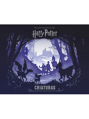 HARRY POTTER: CRIATURAS. UN LBUM DE ESCENAS DE PAPEL - NORMA