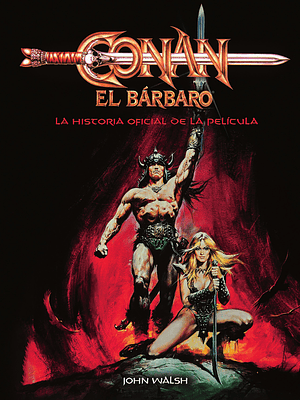 CONAN EL BARBARO: LA HISTORIA OFICIAL DE LA PELICULA - NORMA