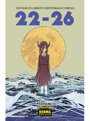 TATSUKI FUJIMOTO. HISTORIAS CORTAS 22-26 - NORMA