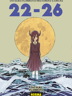 TATSUKI FUJIMOTO. HISTORIAS CORTAS 22-26 - NORMA