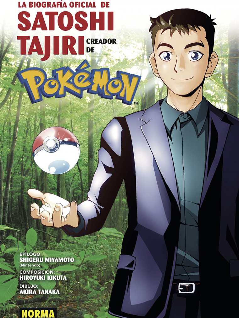 LA BIOGRAFIA OFICIAL DE SATOSHI TAJIRI, EL CREADOR DE POKEMON - NORMA 1