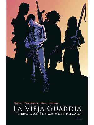 LA VIEJA GUARDIA. LIBRO DOS: FUERZA MULTIPLICADA - NORMA