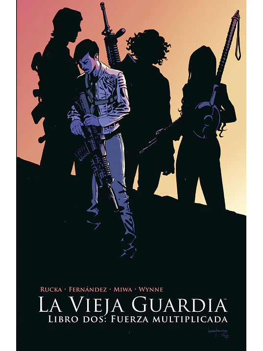 LA VIEJA GUARDIA. LIBRO DOS: FUERZA MULTIPLICADA - NORMA 1