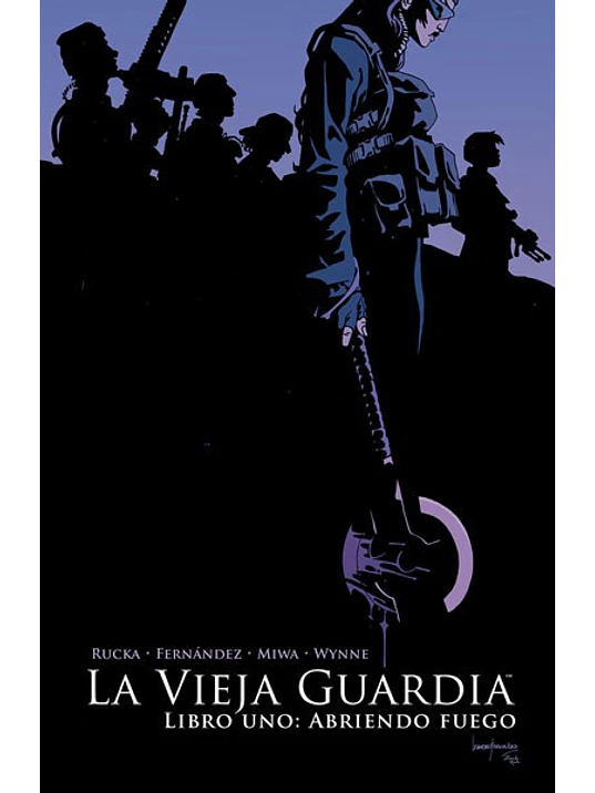 LA VIEJA GUARDIA. LIBRO UNO: ABRIENDO FUEGO - NORMA 1