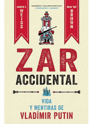 ZAR ACCIDENTAL: VIDA Y MENTIRAS DE VLADIMIR PUTIN - NORMA