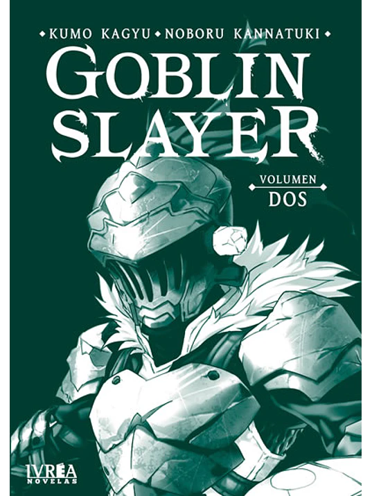 GOBLIN SLAYER NOVELA 02 - IVREA ESPANA 1