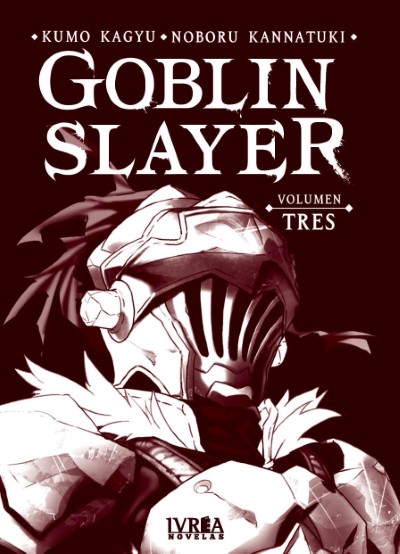 GOBLIN SLAYER NOVELA 03 - IVREA ESPANA