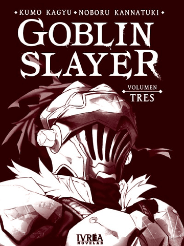 GOBLIN SLAYER NOVELA 03 - IVREA ESPANA