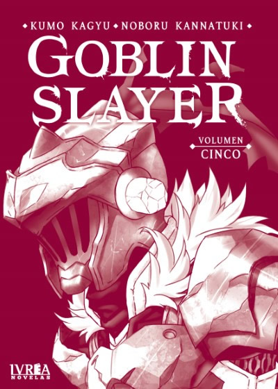 GOBLIN SLAYER NOVELA 05 - IVREA ESPANA