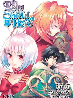 THE RISING OF THE SHIELD HERO 06 - IVREA ESPANA