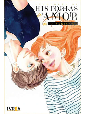ANTOLOGIA DE HISTORIAS DE AMOR DE IO SAKISAKA - IVREA ESPANA