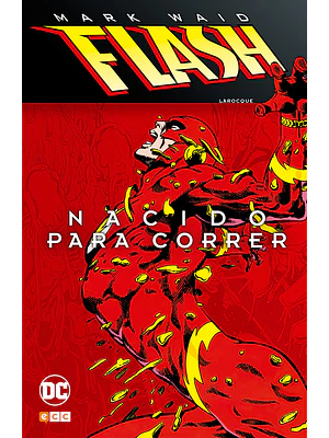 FLASH DE MARK WAID: NACIDO PARA CORRER - ECC