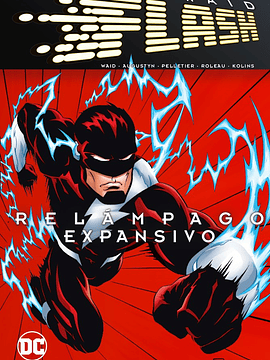 FLASH DE MARK WAID: RELMPAGO EXPANSIVO - ECC