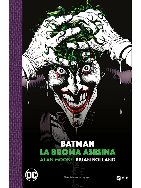 BATMAN: LA BROMA ASESINA - EDICION DELUXE LIMITADA EN BLANCO Y NEGRO - ECC 1