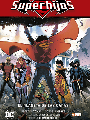 SUPERHIJOS VOL. 02: EL PLANETA DE LAS CAPAS RENACIMIENTO PARTE 2 - ECC