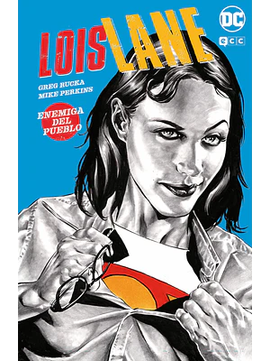LOIS LANE: ENEMIGA DEL PUEBLO - ECC