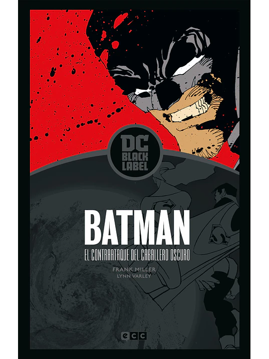 BATMAN: EL CONTRAATAQUE DEL CABALLERO OSCURO BIBLIOTECA DC BLACK LABEL - ECC 1