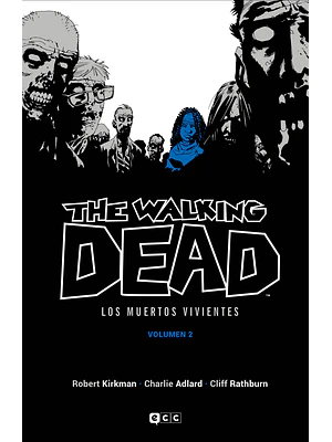 THE WALKING DEAD LOS MUERTOS VIVIENTES VOL. 02 DE 16 - ECC