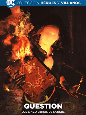 COLECCIÓN HÉROES Y VILLANOS VOL. 18 - QUESTION: LOS CINCO LIBROS DE SANGRE - ECC