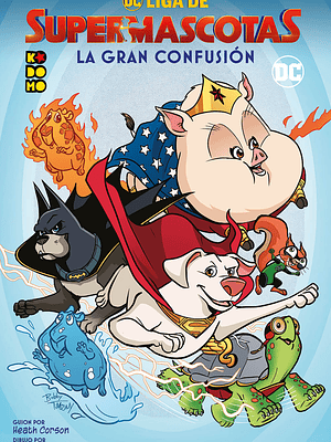 DC LIGA DE SUPERMASCOTAS: LA GRAN CONFUSI”N - ECC