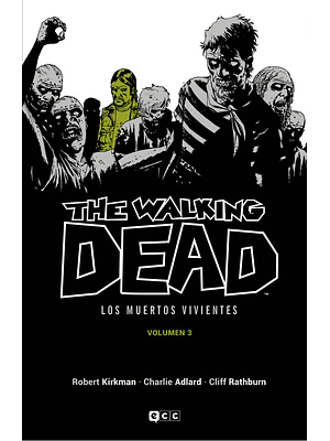 THE WALKING DEAD LOS MUERTOS VIVIENTES VOL. 03 DE 16 - ECC
