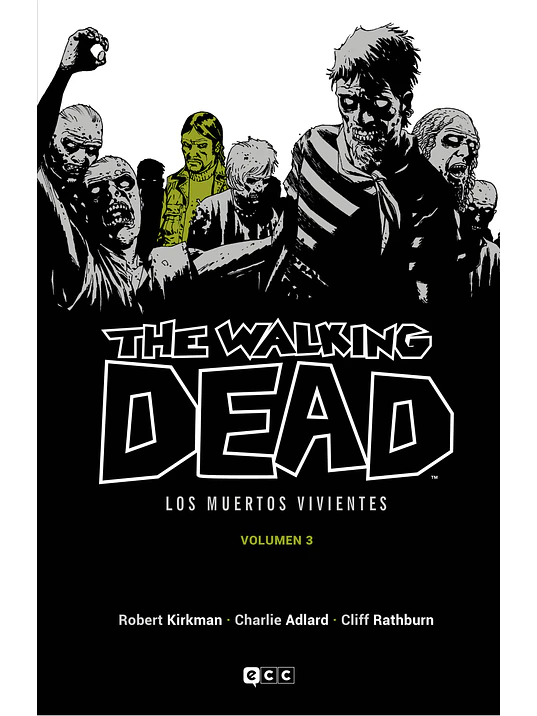 THE WALKING DEAD LOS MUERTOS VIVIENTES VOL. 03 DE 16 - ECC 1