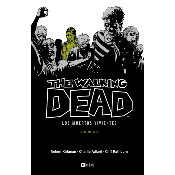 THE WALKING DEAD LOS MUERTOS VIVIENTES VOL. 03 DE 16 - ECC